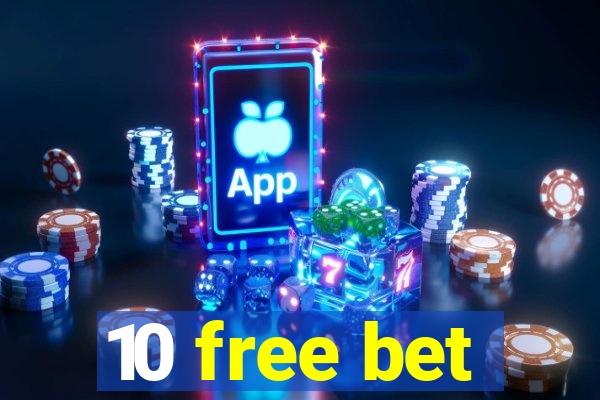 10 free bet